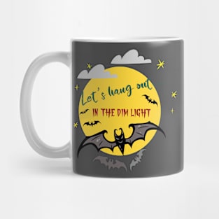 Let's hang out... in the dim light Mug